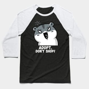 Adopt, Don't Shop. Funny and Sarcastic Saying Phrase, Humor Baseball T-Shirt